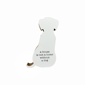 Deco madera A HOUSE IS NOT A HOME WITHOUT A DOG
